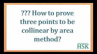 how to prove three points collinear by area method [upl. by Sebastian]