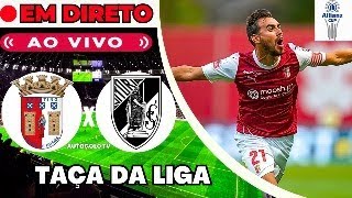 🔴BRAGA X VITÓRIA GUIMARÃES  EM DIRETO  TAÇA DA LIGA PORTUGAL ALLIANZ CUP  JOGO AO VIVO [upl. by Ehsrop]