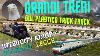 I Grandi Treni sul plastico ferroviario Trick Track model  Intercity Adige 621622 BolzanoLecce [upl. by Kacerek]