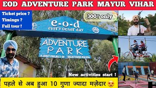 Eod adventure park mayur vihar ticket price  eod adventure park delhi 2023  Eod park delhi latest [upl. by Cela]