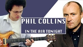 Phil Collins  IN THE AIR TONIGHT  Guitar Cover by Adam Lee [upl. by Navis]