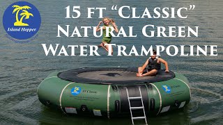 Island Hopper 15ft quotClassicquot Natural Green Water Trampolines [upl. by Issi]