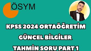 KPSS ORTAÖĞRETİM 2024 GÜNCEL BİLGİLER 100 TAHMİN SORUSU PART 1 kpss2024 güncelbilgiler2024 kpss [upl. by Amadeo]