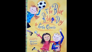 Read Aloud The Blue Ribbon Day by Katie Couric  Great for teaching about multiple intelligences [upl. by Randie648]