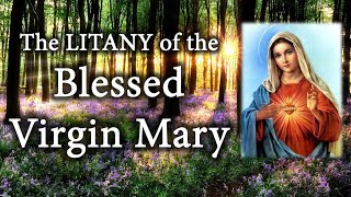 Litany of the Blessed Virgin Mary [upl. by Nueovas]