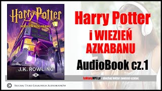 HARRY POTTER i Więzień Azkabanu Audiobook MP3  JK Rowling posłuchaj i pobierz całość HP część 3 [upl. by Templia960]