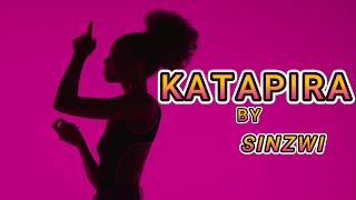 KATAPIRA By Sinzwi  Official Video  4K UHD [upl. by Alatea]