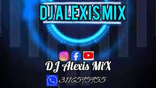 Lloras Por Mi Latidos Con Sabor DJ Alexis Trochez Mix [upl. by Siro]