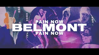 Belmont quotPain Nowquot Official Music Video [upl. by Farrison679]