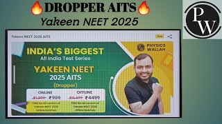 Dropper NEET AITS 2025Yakeen NEET 2025 AITS PW  PW AITS How to buy Aits [upl. by Stambaugh114]