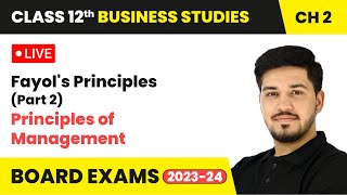 Fayols Principles Part 2  Principles of Management  Class 12 Business Studies Chapter 2  LIVE [upl. by Nylarat]