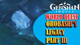 Orobashis Legacy Part 3  Genshin Impact [upl. by Kyl]