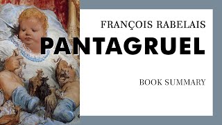 François Rabelais — quotPantagruelquot summary [upl. by Eenaffit]