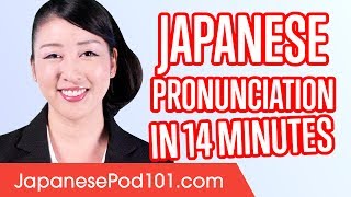 Learn Japanese Pronunciation in 14 Minutes [upl. by Uaeb80]