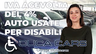 IVA agevolata al 4  Auto usate per disabili  DUCA CARS [upl. by Neret]