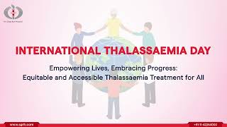 International Thalassemia Day Empowering lives  Sir Ganga Ram Hospital [upl. by Aicela]