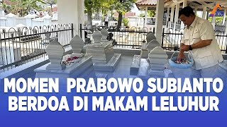 OGAH KUALAT DI BANYUMAS PRABOWO SUBIANTO SEMPATKAN BERDOA DI MAKAM MARGONO DJOJOHADIKUSUMO [upl. by Gladdie505]