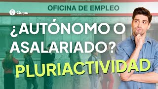 👉🏼 PLURIACTIVIDAD en España 2024  Autónomo y trabajar por cuenta ajena [upl. by Ashbaugh]