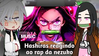 Hashiras reagindo ao rap da nezuko  dya  gacha club [upl. by Sheffield]