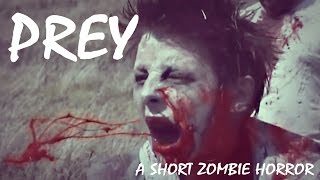 Prey  A Zombie Short Film [upl. by Breh993]