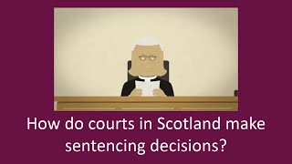 How do courts in Scotland make sentencing decisions [upl. by Allemat]