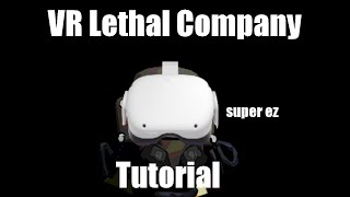 How to Play Lethal Company in Virtual Reality [upl. by Lennon221]