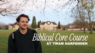 Whats It Like To Do a Biblical Core Course BCC at YWAM Harpenden [upl. by Langston]