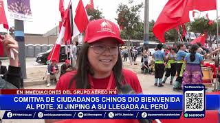 APEC decenas de ciudadanos chinos recibieron al presidente Xi Jinping en su visita a Perú [upl. by Rheba374]