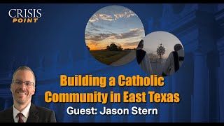 Building a Catholic Community in East Texas [upl. by Agate721]