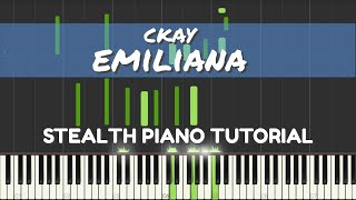 CKay  Emiliana Piano Tutorial [upl. by Dolhenty]