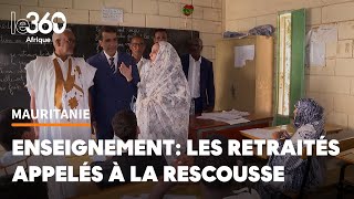 La Mauritanie manque d’enseignants de français les retraités reprennent du service [upl. by Betty444]