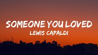 Lewis Capaldi  Someone You Loved Lyrics [upl. by Tedder]