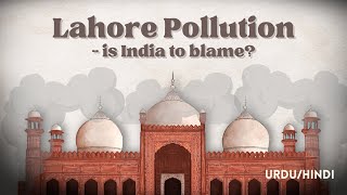 Does INDIA actually cause Smog in LAHORE UrduHindi [upl. by Yelhsa]