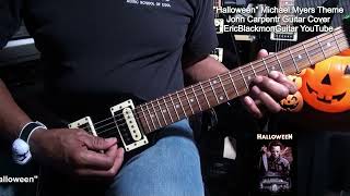 HALLOWEEN Michael Myers 1978 Movie Theme Guitar Cover EricBlackmonGuitar [upl. by Ahseer]