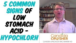 5 Common Signs Of Low Stomach Acid  Hypochlorhydria  Ask Eric Bakker [upl. by Tratner134]