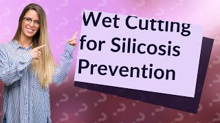 Does wet cutting prevent silicosis [upl. by Cox]