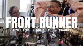 FRONT RUNNER  Episode 9 Advice for New Clothing Brands [upl. by Eilrahs]