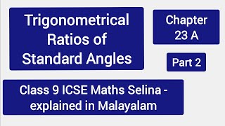 Trigonometrical Ratios of standard angles explained in malayalam chapter 23 Part 2 [upl. by Nyrmac]