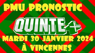 Pmu Pronostic Quinté du Jour Mardi 30 Janvier 2024 à Vincennes PRIX DE CHATEAUROUX [upl. by Solana]