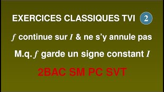 210 EXERCICES CLASSIQUES TVI Théorème des valeurs intermédiaires Continuité 2BAC SM SP SVT [upl. by Noelani]