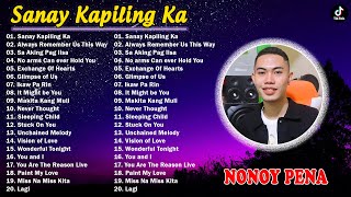 Sanay Kapiling Ka  NONOY PENA NONSTOP COVER SONGS 2024 PHILIPPINES ✨ Nonoy Pena Best OPM Songs [upl. by Airotel]