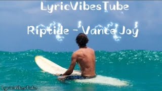 Vance Joy  Riptide Lyrics [upl. by Kcirttap]