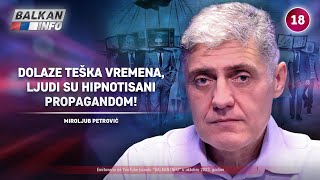 INTERVJU Miroljub Petrović  Dolaze teška vremena ljudi su hipnotisani propagandom 20102023 [upl. by Siraf]