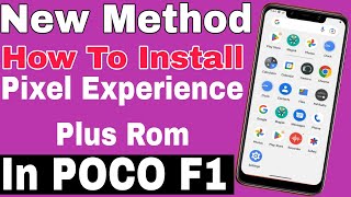 New Method  How To Install Pixel Experience Plus Rom in POCO F1 Mobile  Full Guide [upl. by Cohleen]