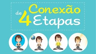 Conexão de 4 Etapas  O Passo a Passo da Conexão que funciona [upl. by Ahtelra371]