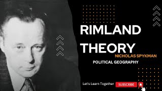 THE RIMLAND THEORY  NICHOLAS JOHN SPYKMAN  POLITICAL GEOGRAPHY [upl. by Carolyne]