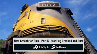 First Greenbriar Turn  Part 5  Working Crooked and Rual  Train Sim World 4  Clinchfield Railroad [upl. by Fidellia]