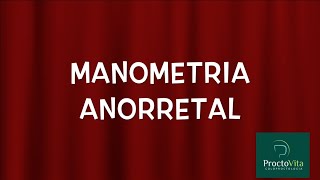 ProctoVita  Manometria Anorretal para que serve [upl. by Arihat]