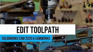 SOLIDWORKS CAM 2020 amp CAMWorks Edit Toolpath [upl. by Carolan]