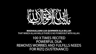 MASHAALLAHU LAA QUWWATA ILLA BILLAH  REMOVES WORRIES AND FULFILLS NEEDS  FOR RIZQ  POWERFUL DUA [upl. by Duester]